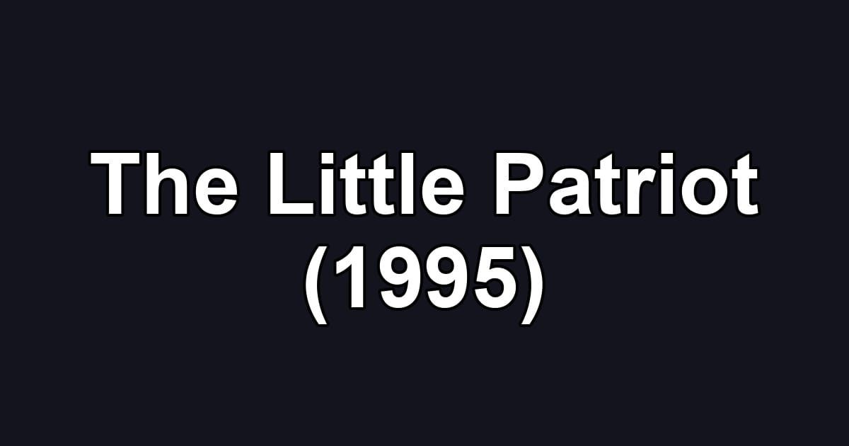 The Little Patriot (1995)