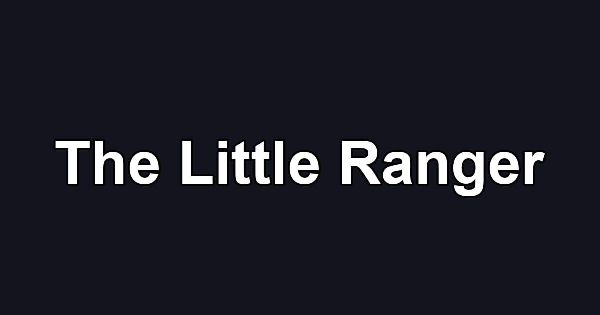 The Little Ranger