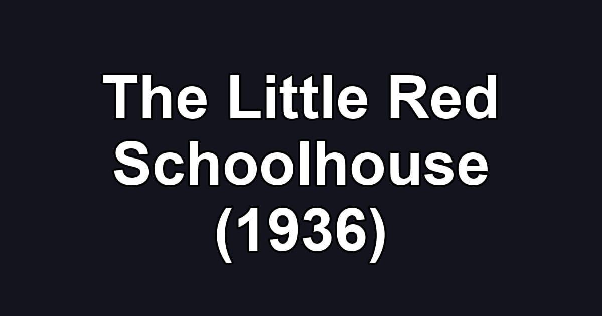 The Little Red Schoolhouse (1936)