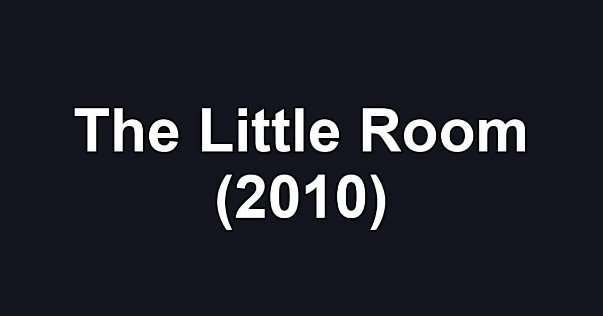 The Little Room (2010)