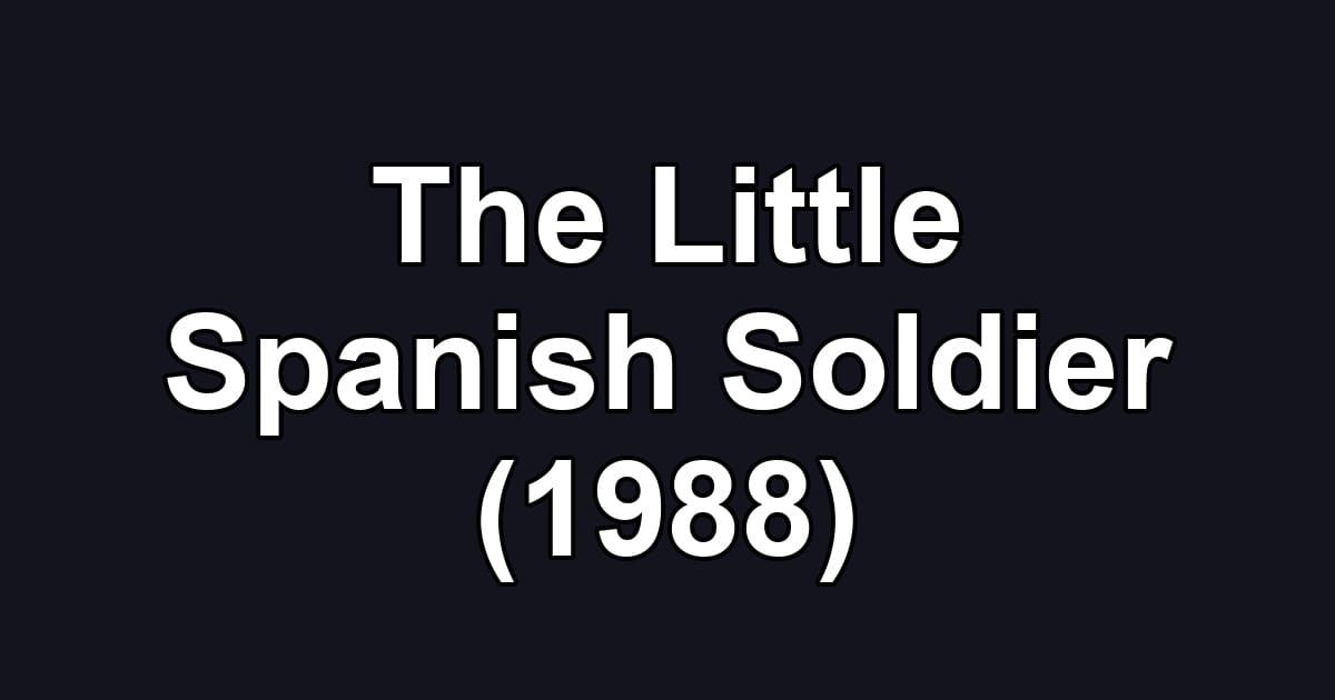 The Little Spanish Soldier (1988)