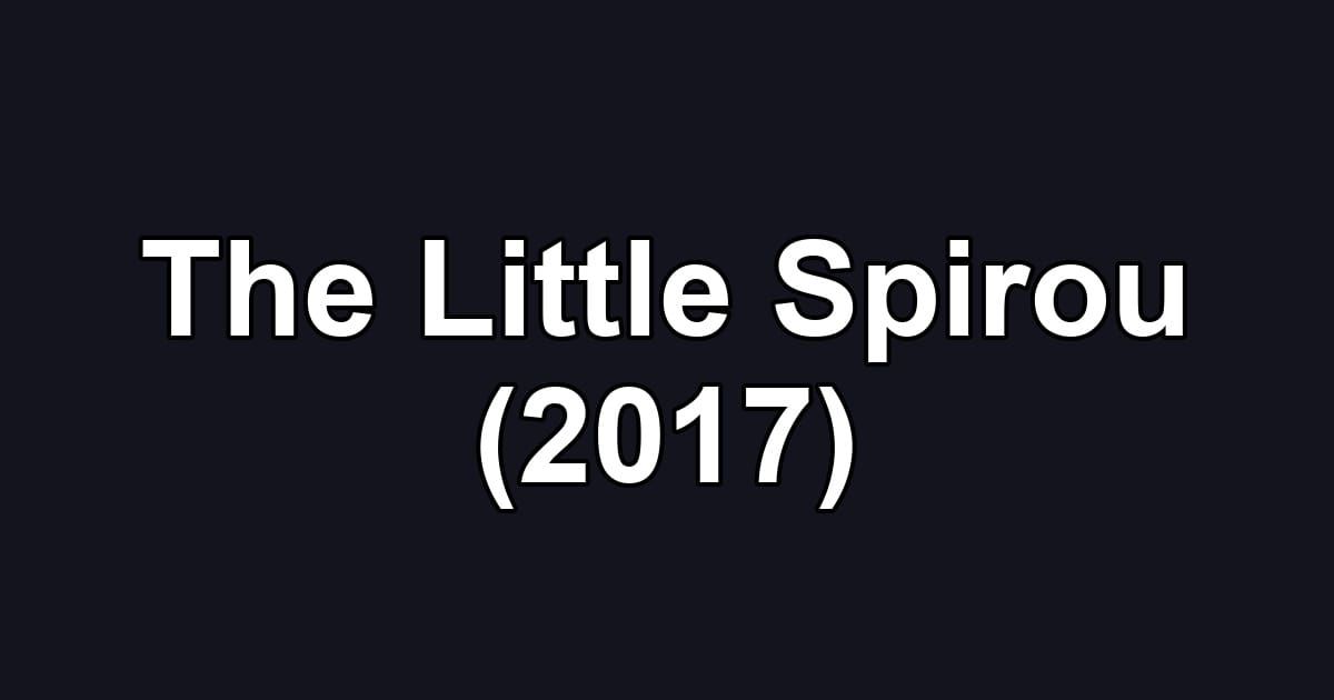 The Little Spirou (2017)