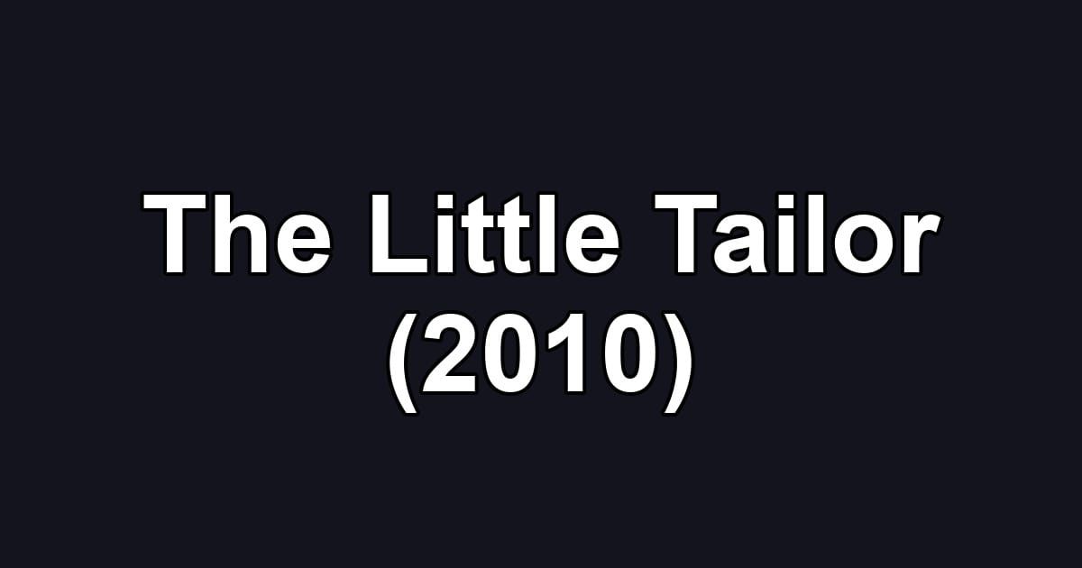 The Little Tailor (2010)