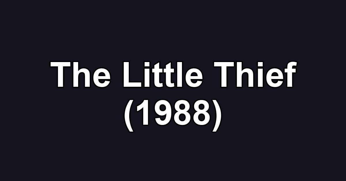 The Little Thief (1988)