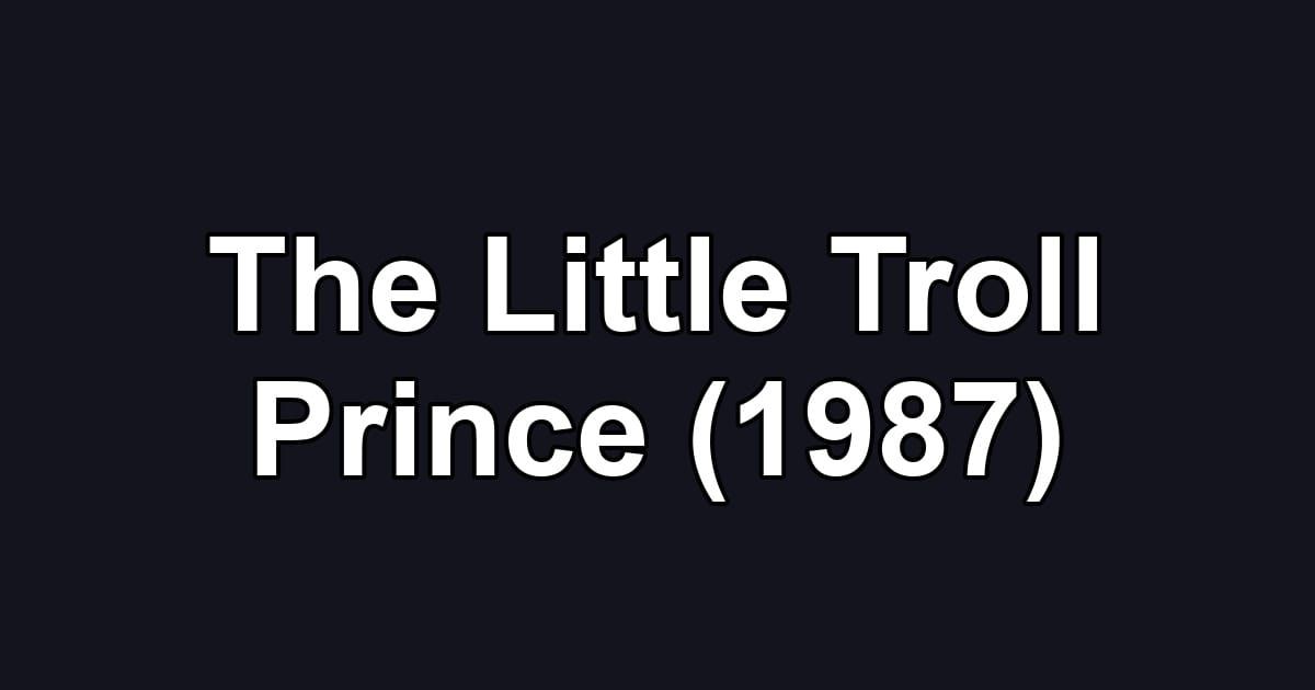 The Little Troll Prince (1987)