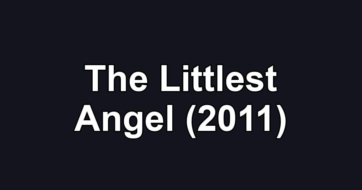 The Littlest Angel (2011)