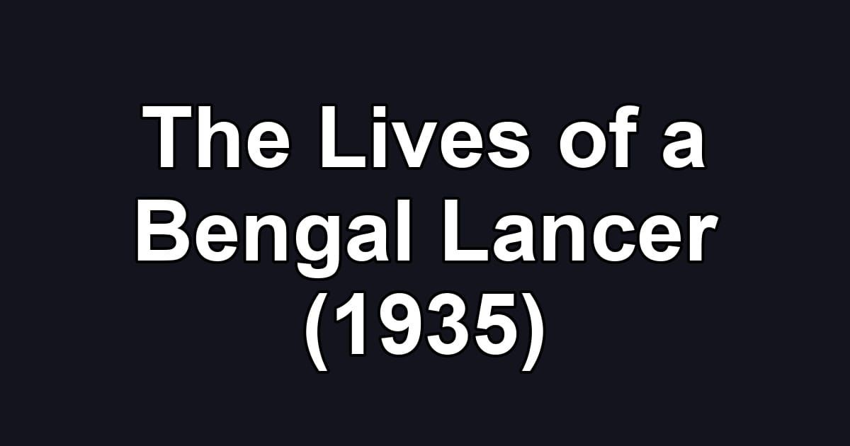 The Lives of a Bengal Lancer (1935)