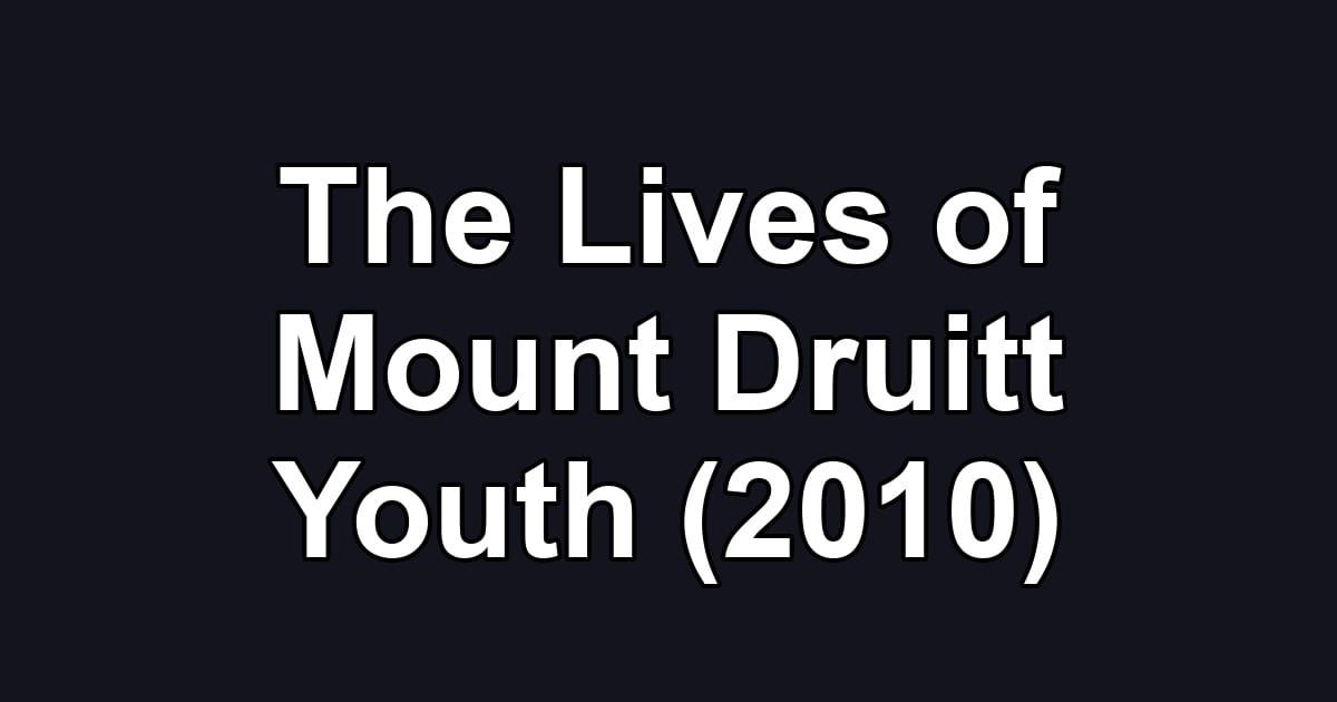 The Lives of Mount Druitt Youth (2010)