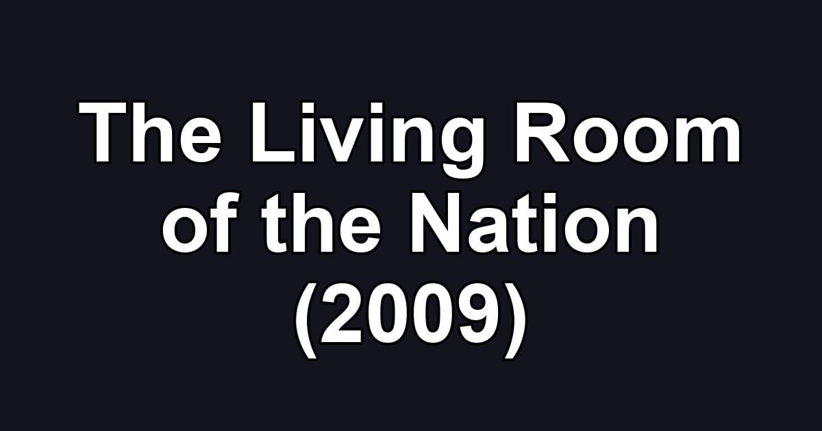 The Living Room of the Nation (2009)