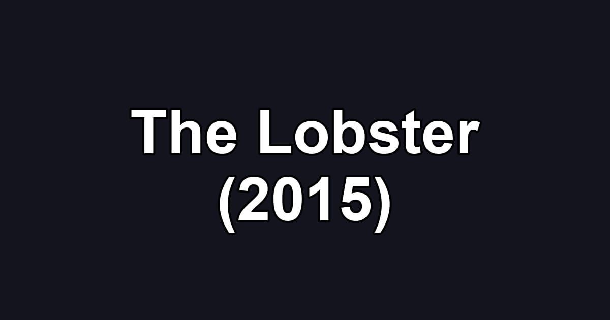 The Lobster (2015)