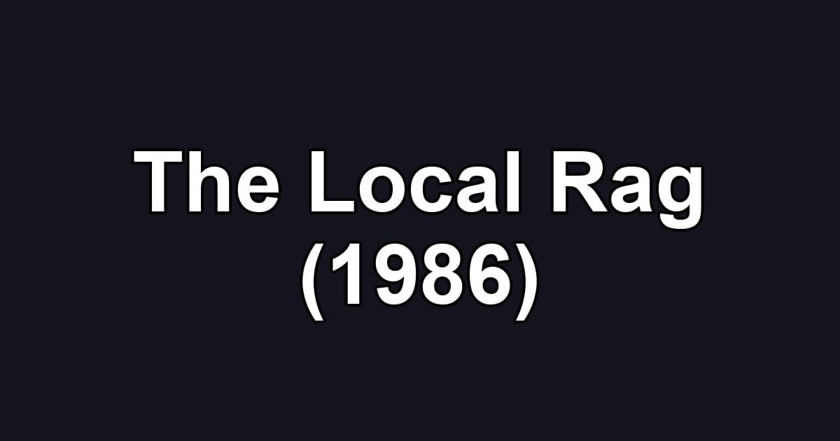 The Local Rag (1986)
