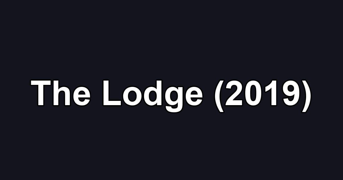 The Lodge (2019)
