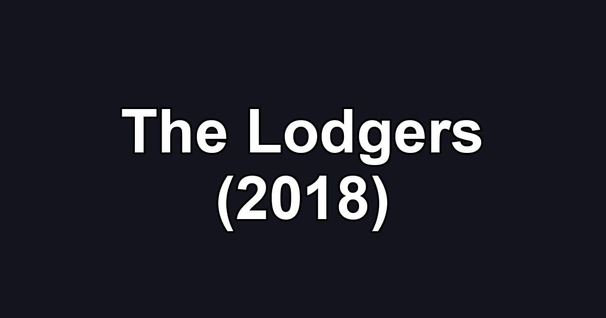The Lodgers (2018)