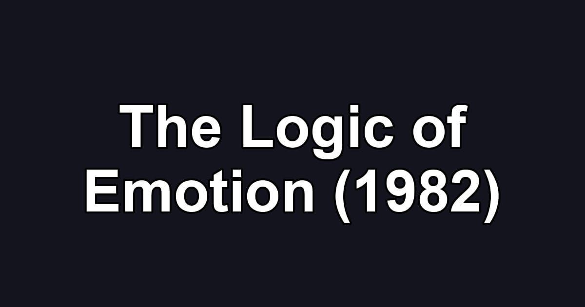 The Logic of Emotion (1982)
