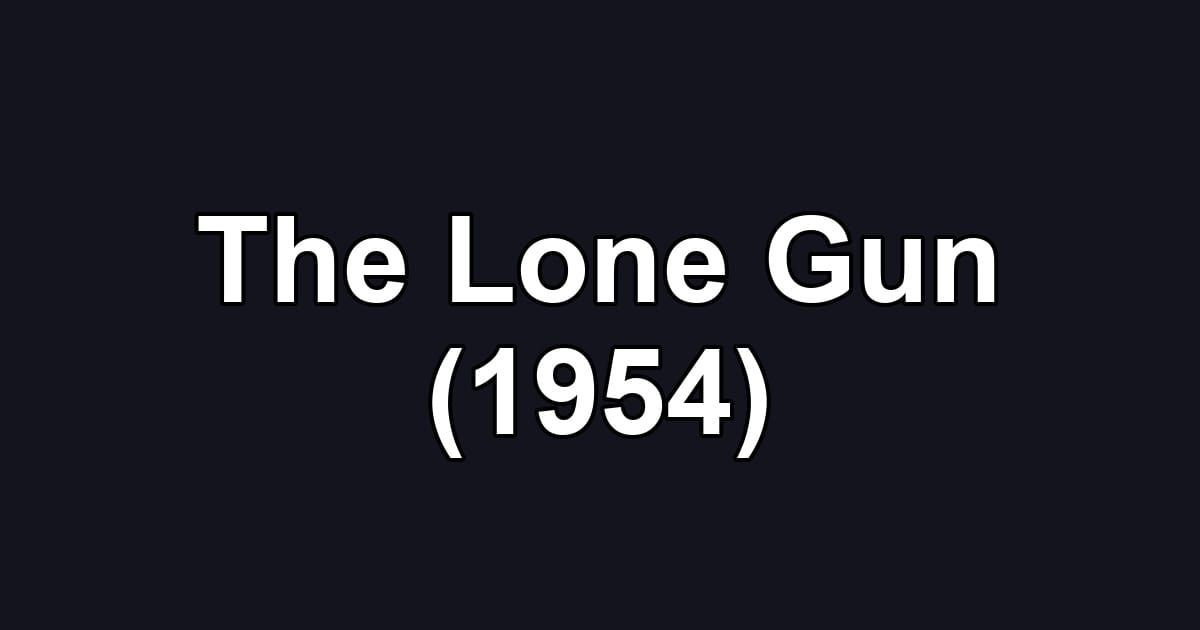 The Lone Gun (1954)