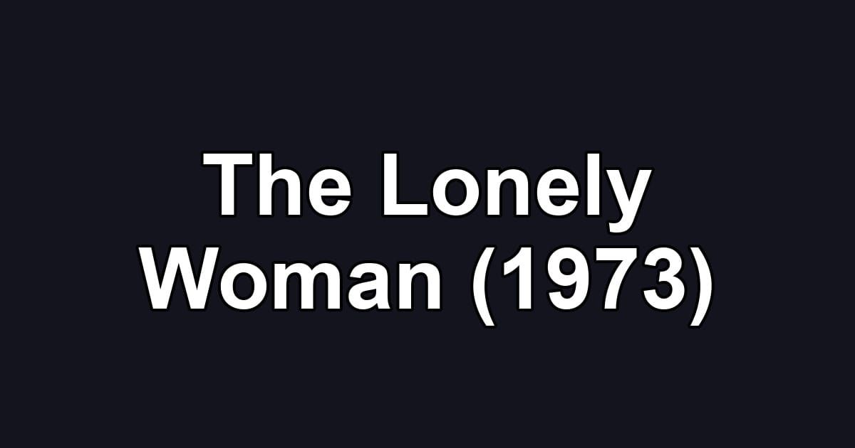 The Lonely Woman (1973)