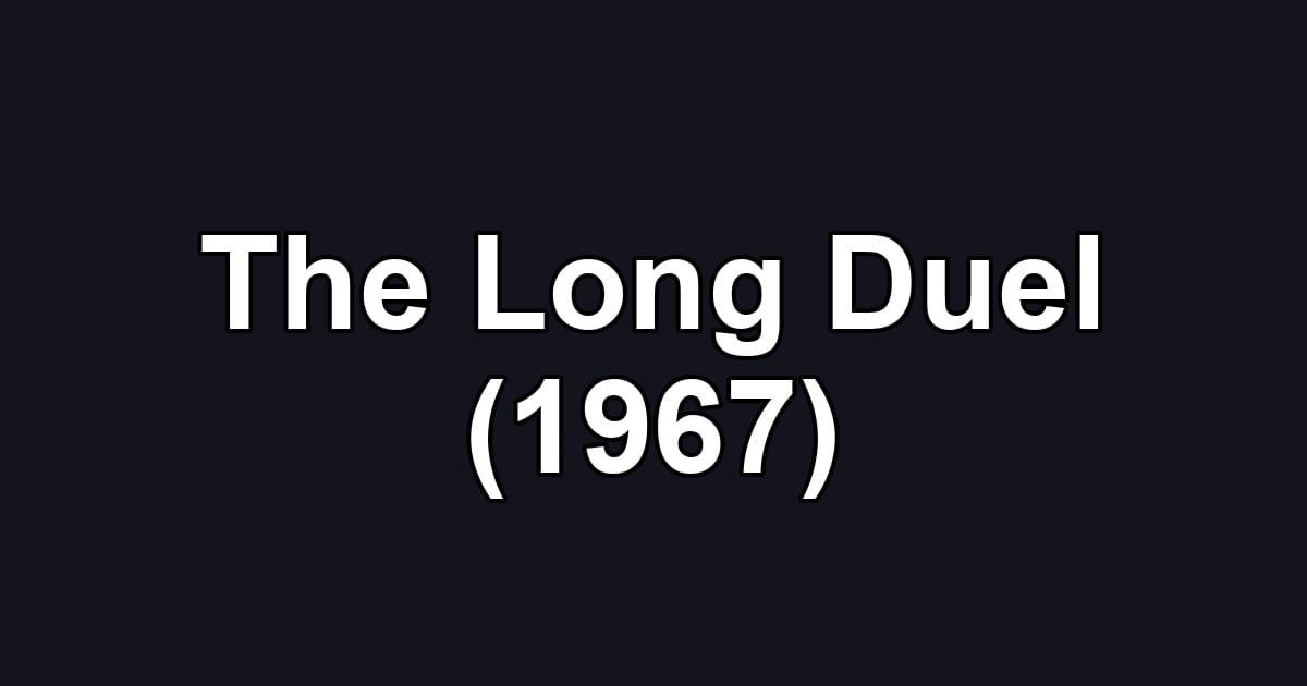 The Long Duel (1967)