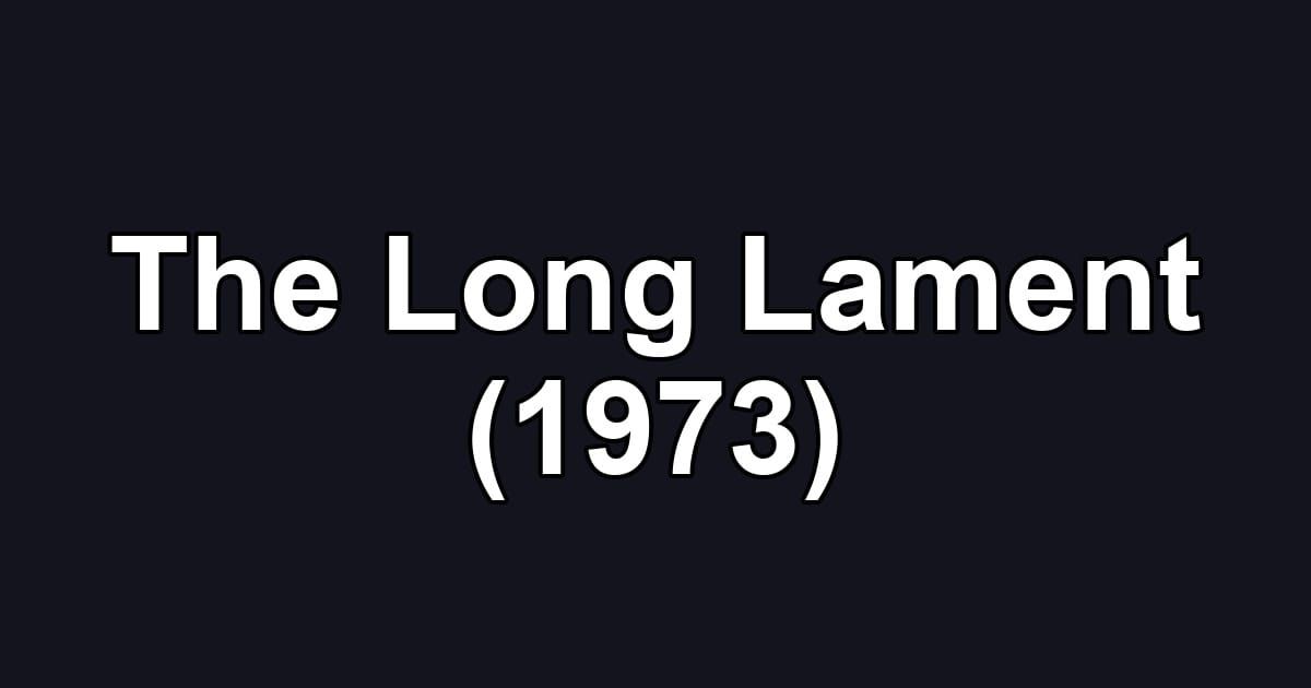The Long Lament (1973)