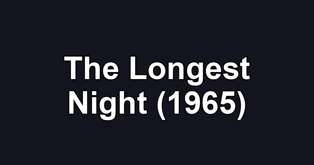 The Longest Night (1965)
