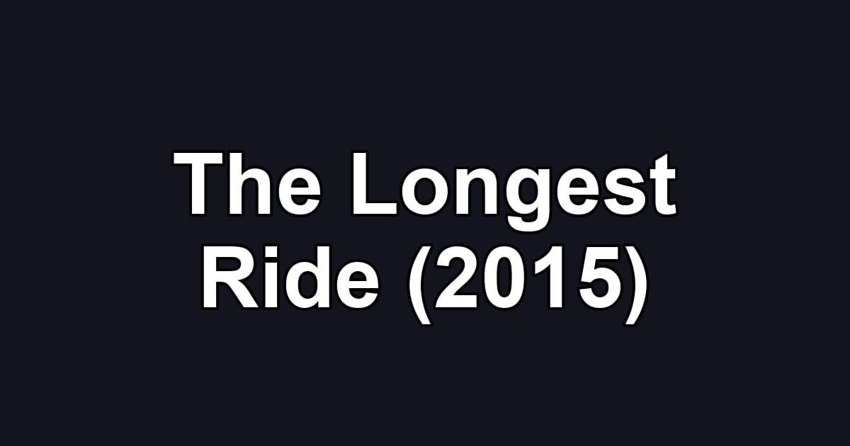 The Longest Ride (2015)
