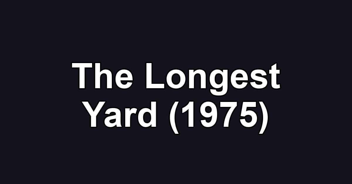 The Longest Yard (1975)