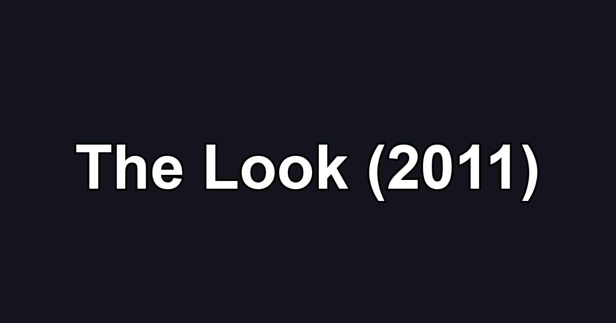 The Look (2011)