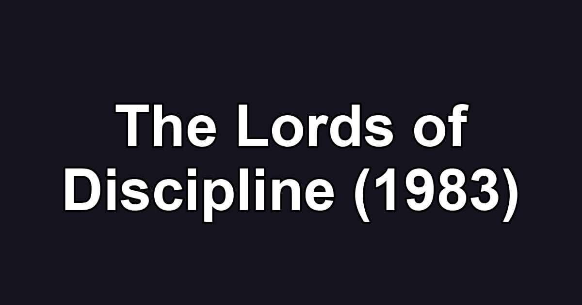 The Lords of Discipline (1983)