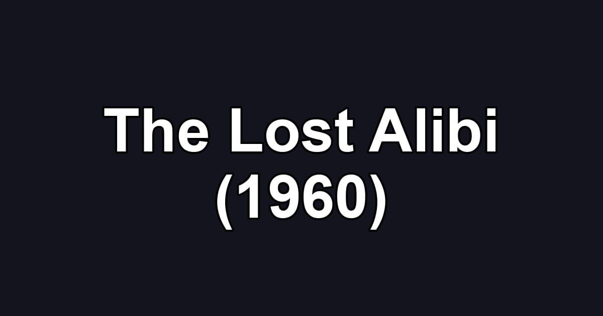 The Lost Alibi (1960)