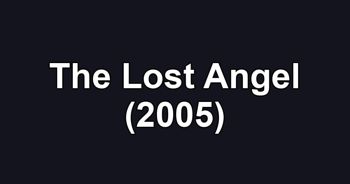 The Lost Angel (2005)