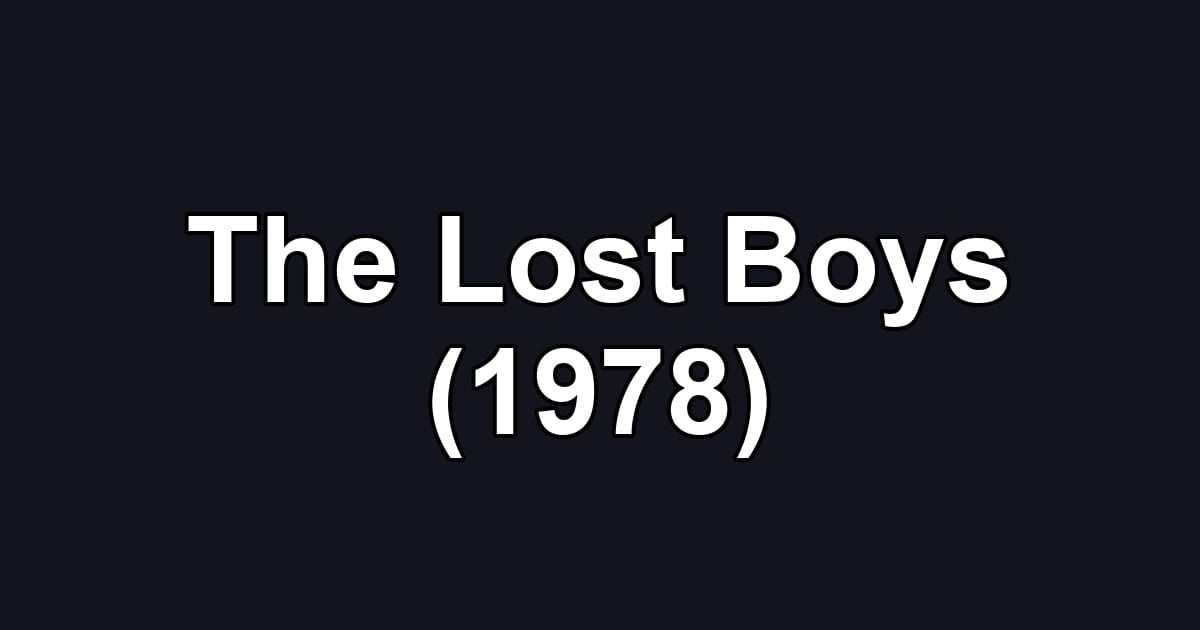 The Lost Boys (1978)