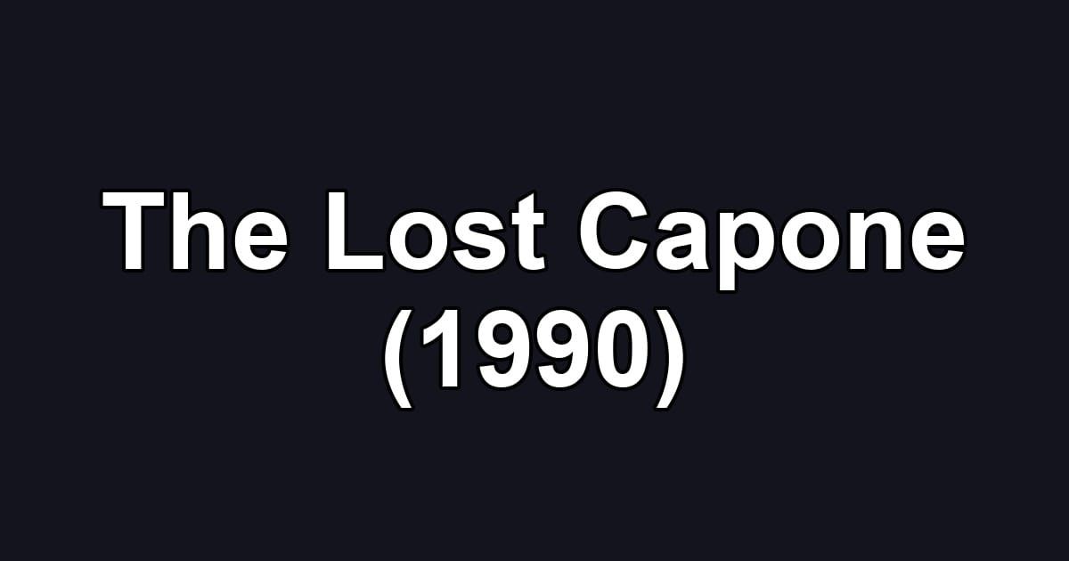 The Lost Capone (1990)