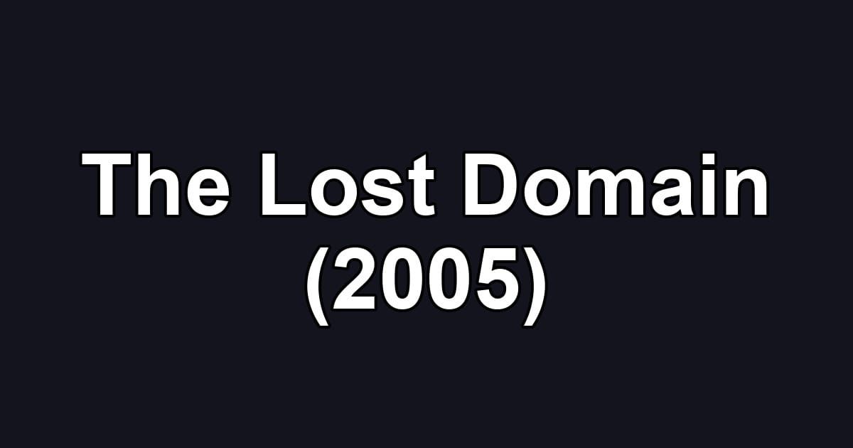 The Lost Domain (2005)
