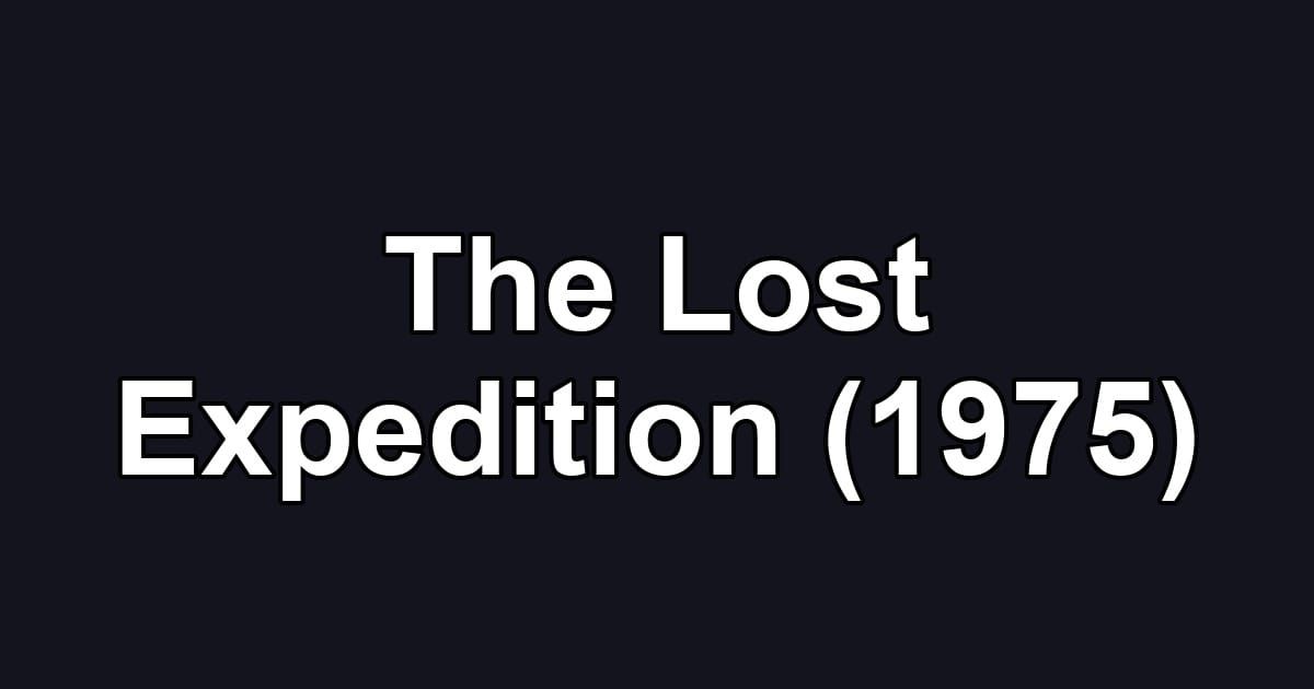 The Lost Expedition (1975)