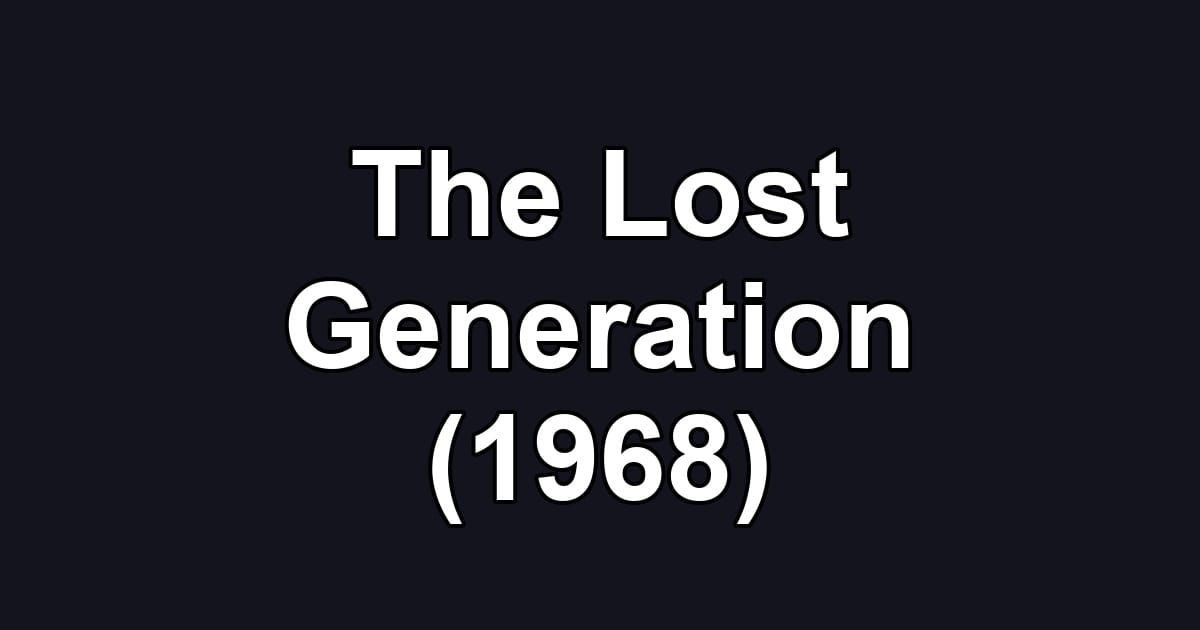 The Lost Generation (1968)