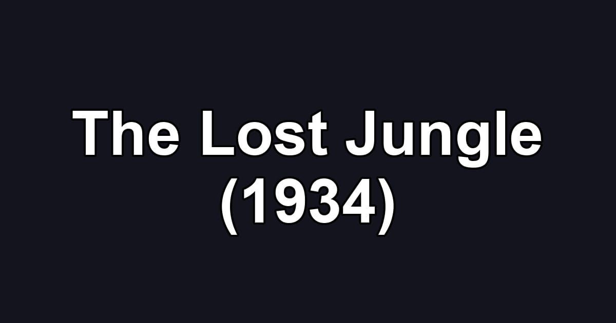 The Lost Jungle (1934)