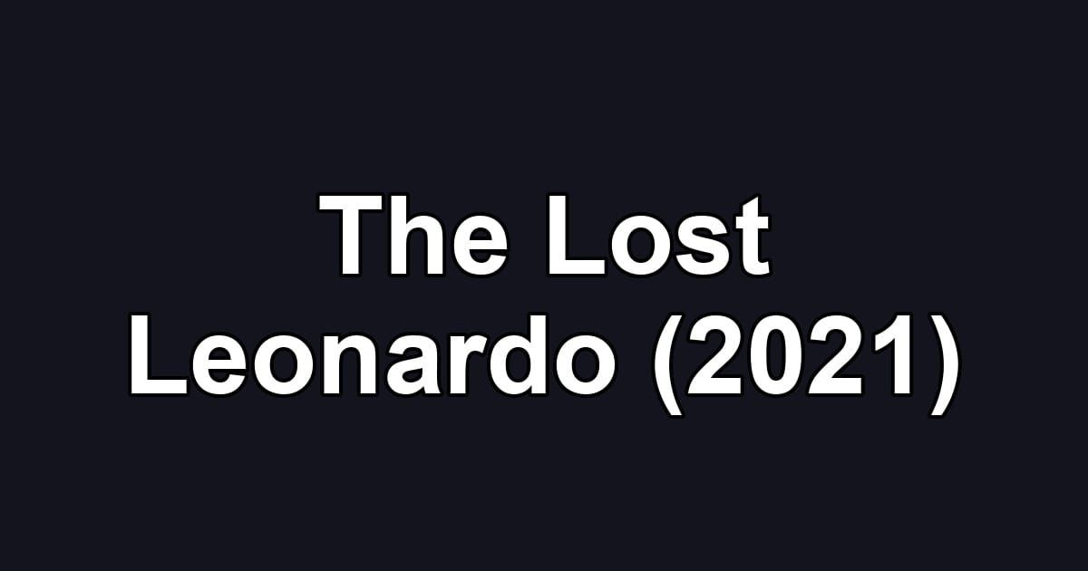 The Lost Leonardo (2021)