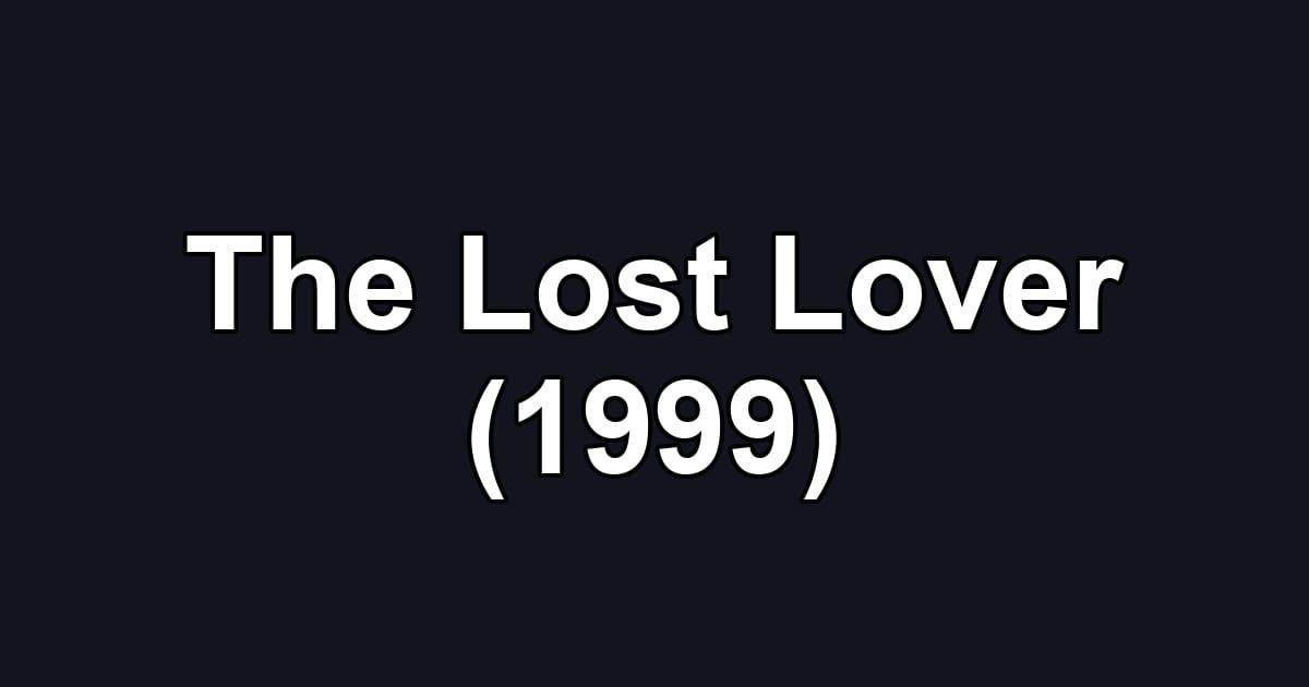 The Lost Lover (1999)