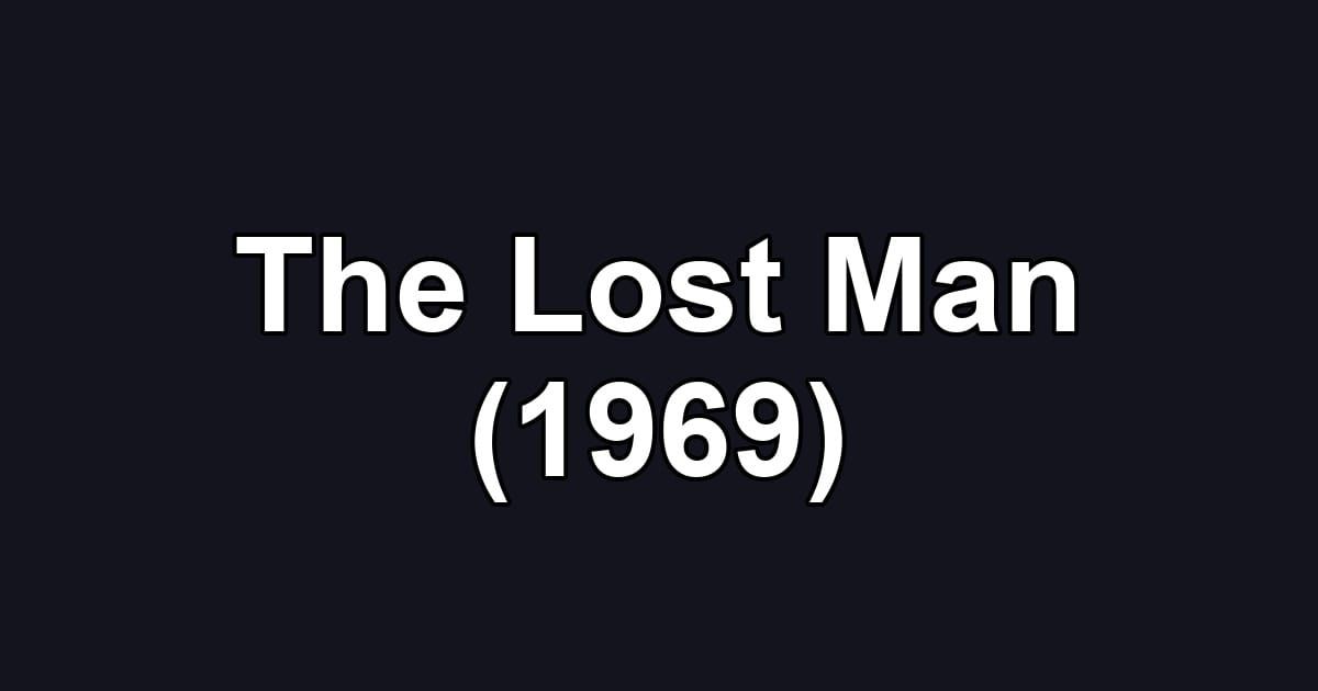 The Lost Man (1969)