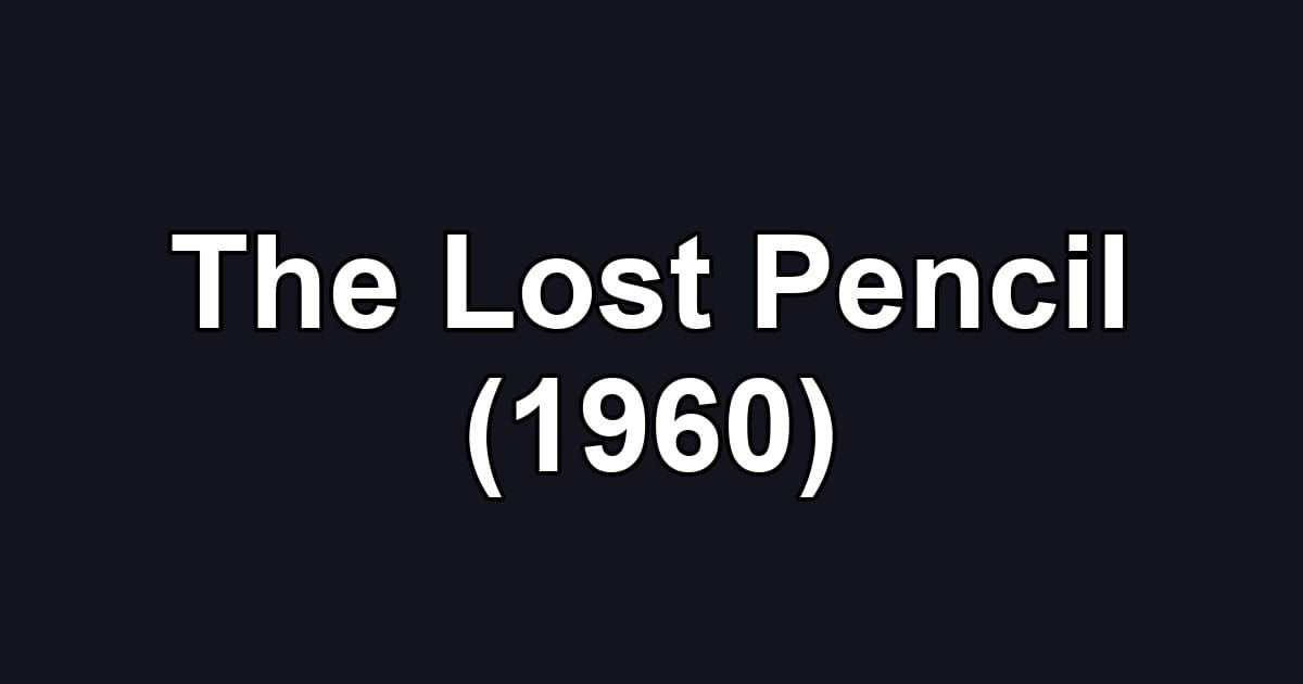 The Lost Pencil (1960)