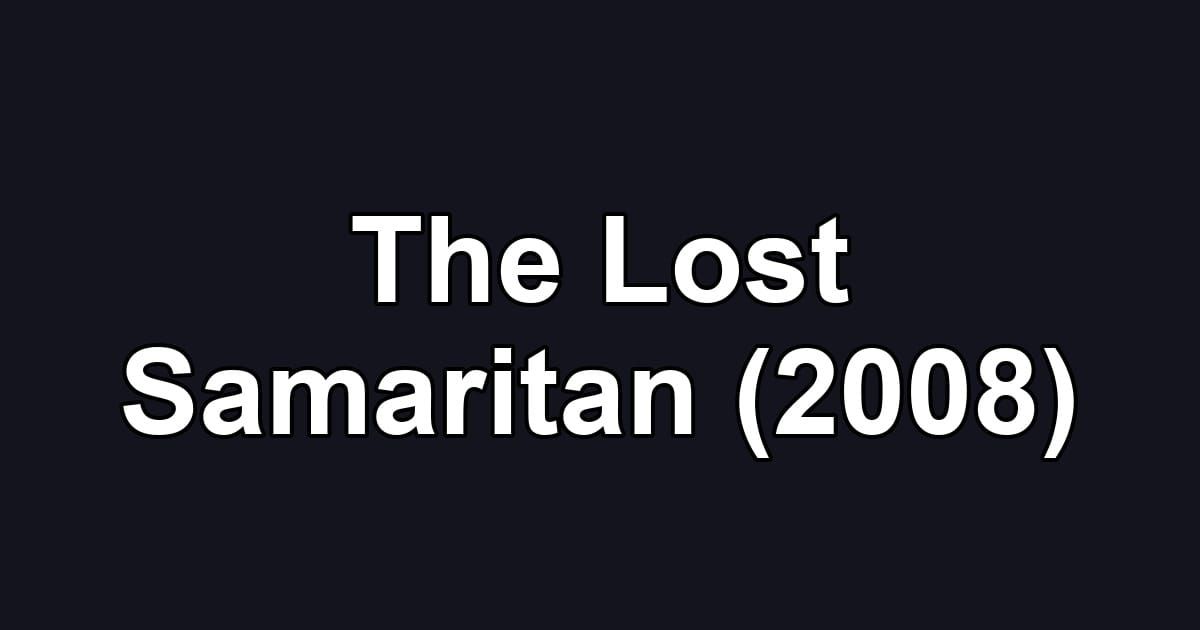 The Lost Samaritan (2008)