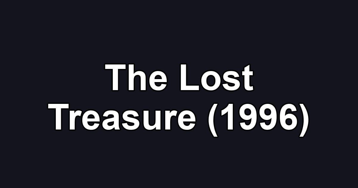 The Lost Treasure (1996)