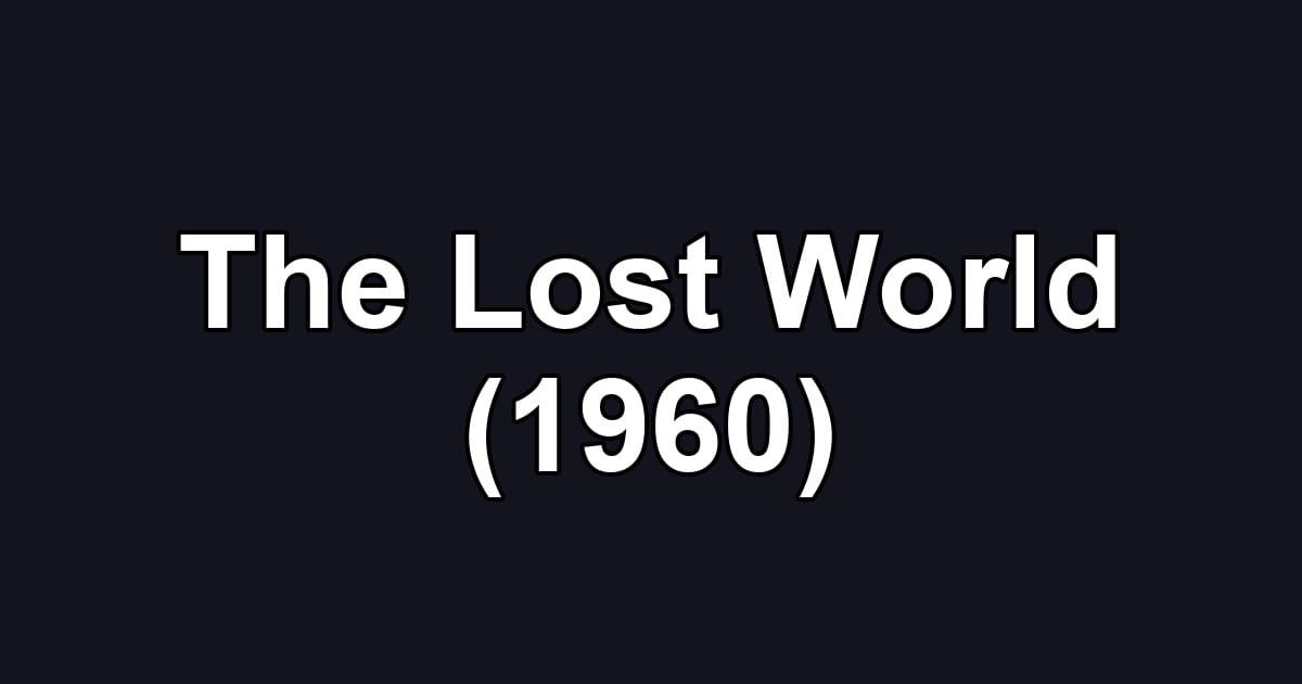 The Lost World (1960)