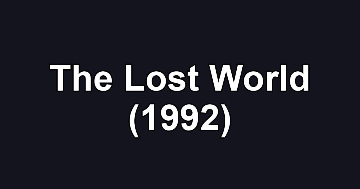 The Lost World (1992)