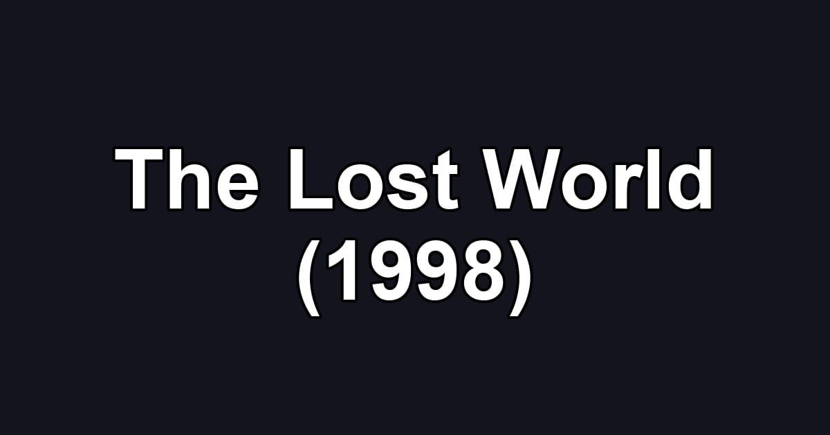 The Lost World (1998)