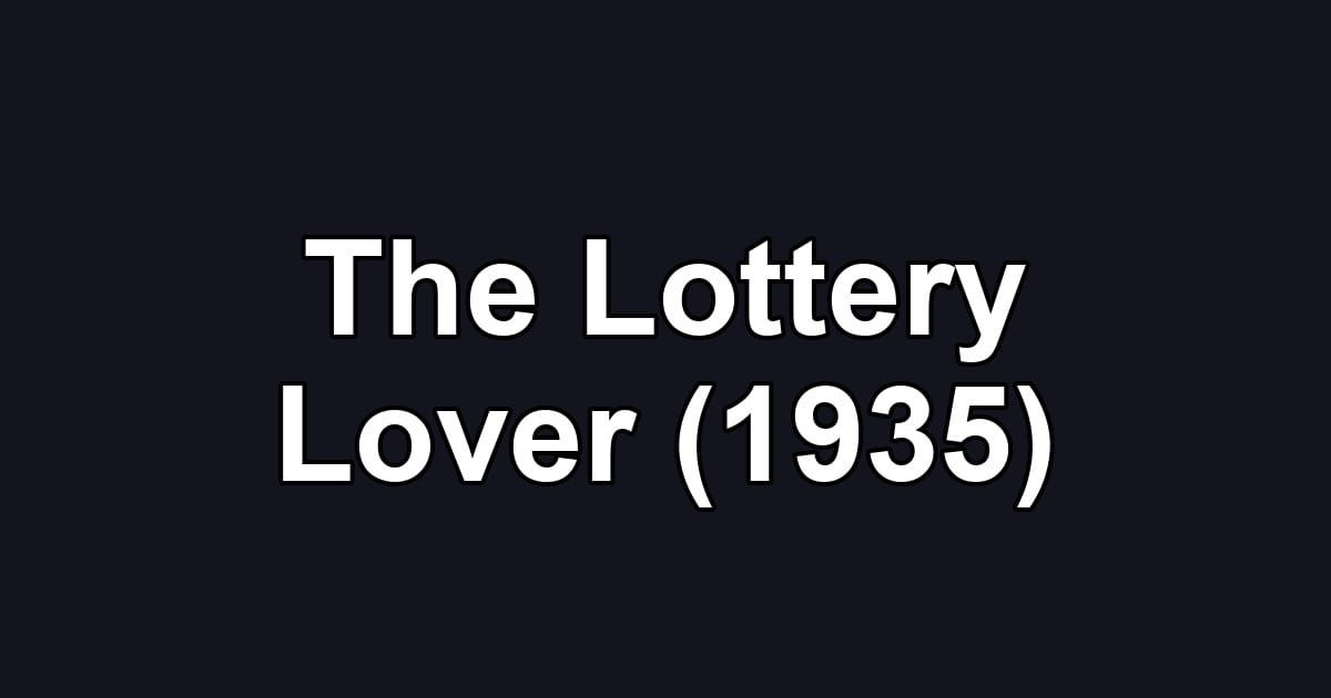 The Lottery Lover (1935)