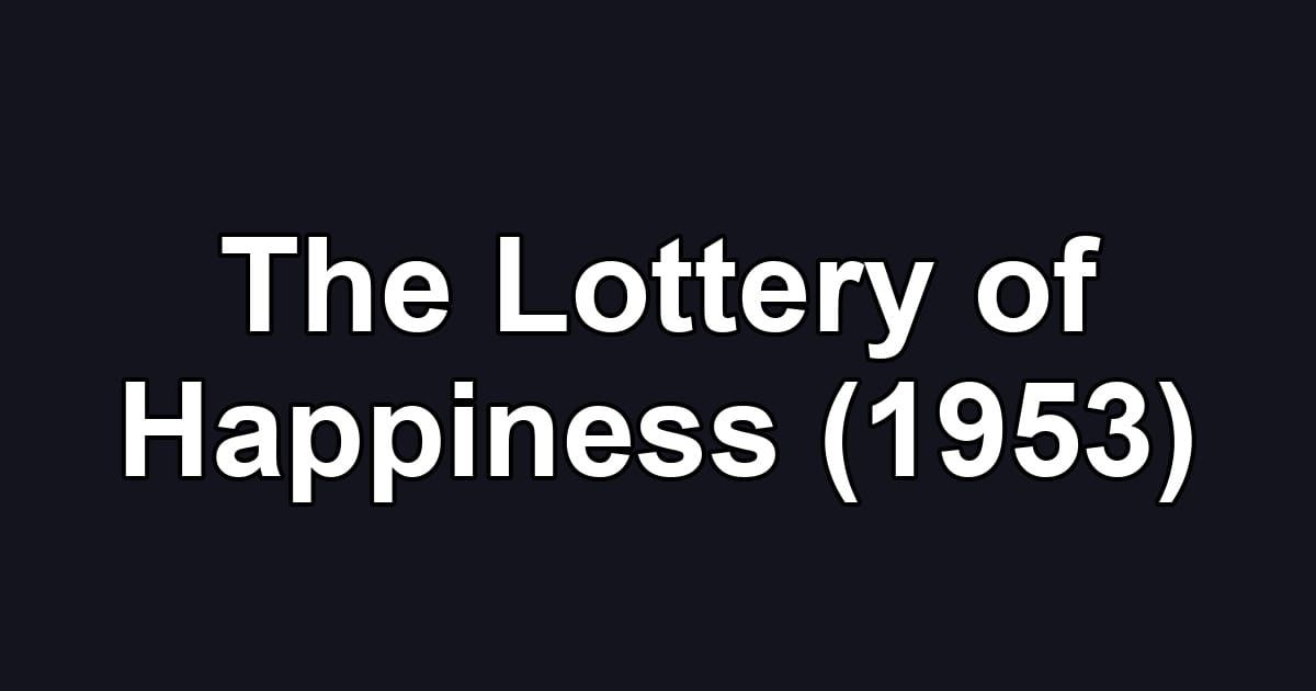 The Lottery of Happiness (1953)