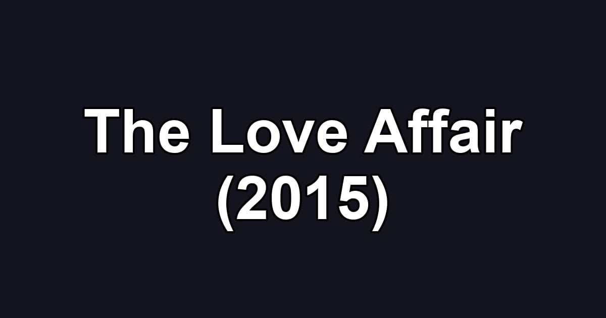 The Love Affair (2015)