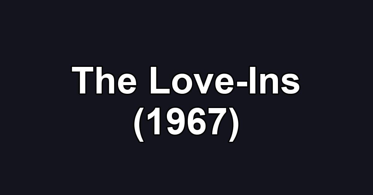 The Love-Ins (1967)