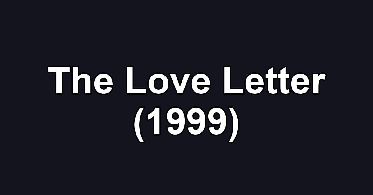 The Love Letter (1999)