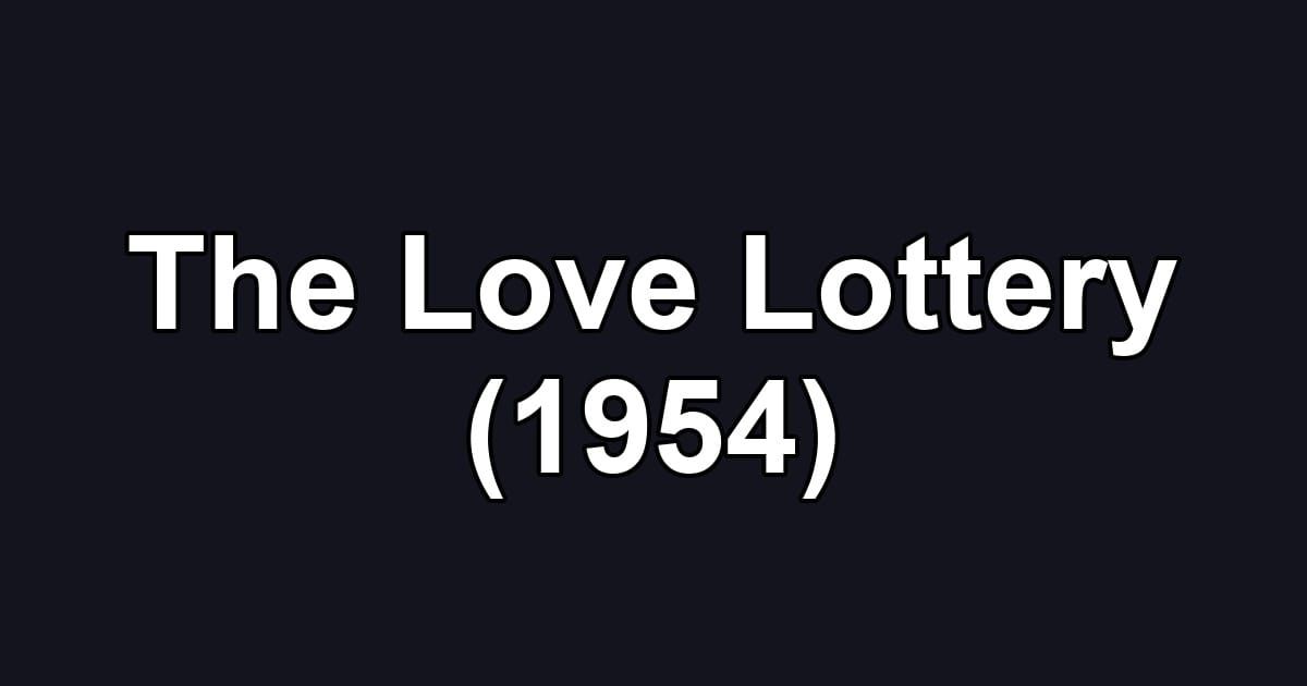 The Love Lottery (1954)